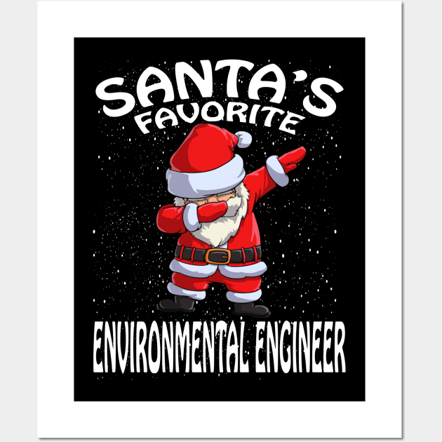 Santas Favorite Environmental Engineer Christmas Wall Art by intelus